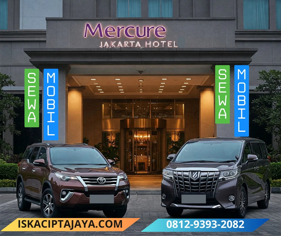 Nyari Mobil + Sopir Buat Jemput di Grand Mercure Gatot Subroto? Tenang, Kami Siap Antar!