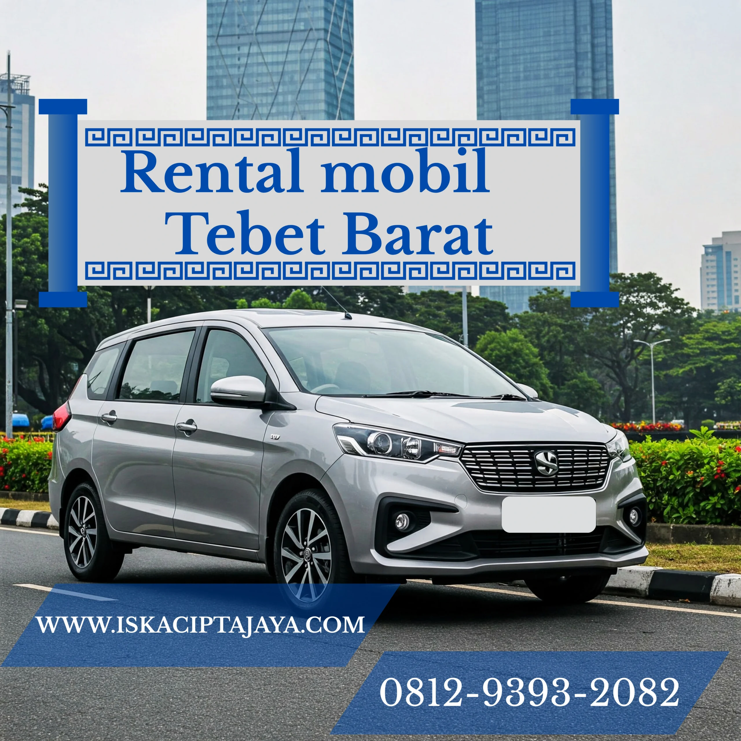 Rental Mobil Tebet Barat Jakarta Selatan: Cerita dari Gang ke Gang Bersama ISKA CIPTA JAYA