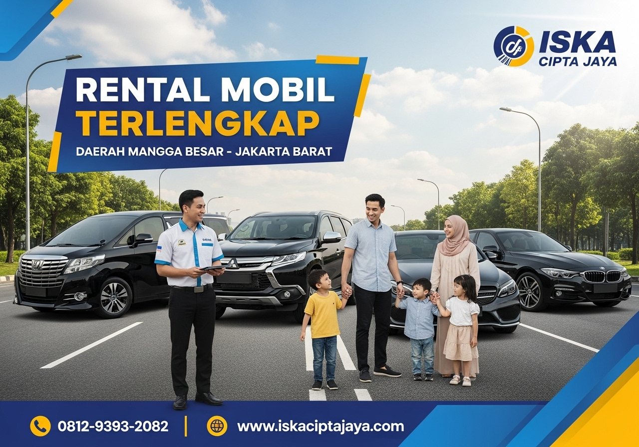Keunggulan Rental Mobil Mangga Besar ISKA Cipta Jaya