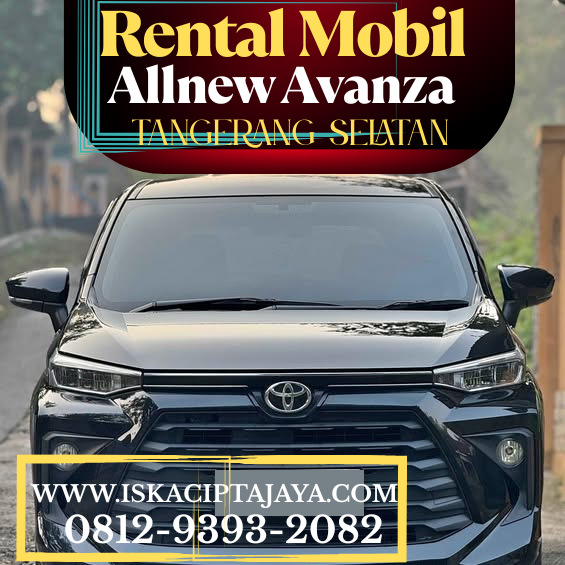 Rental Mobil All New Avanza Tangerang Selatan - Solusi Terpercaya untuk Kebutuhan Transportasi Anda