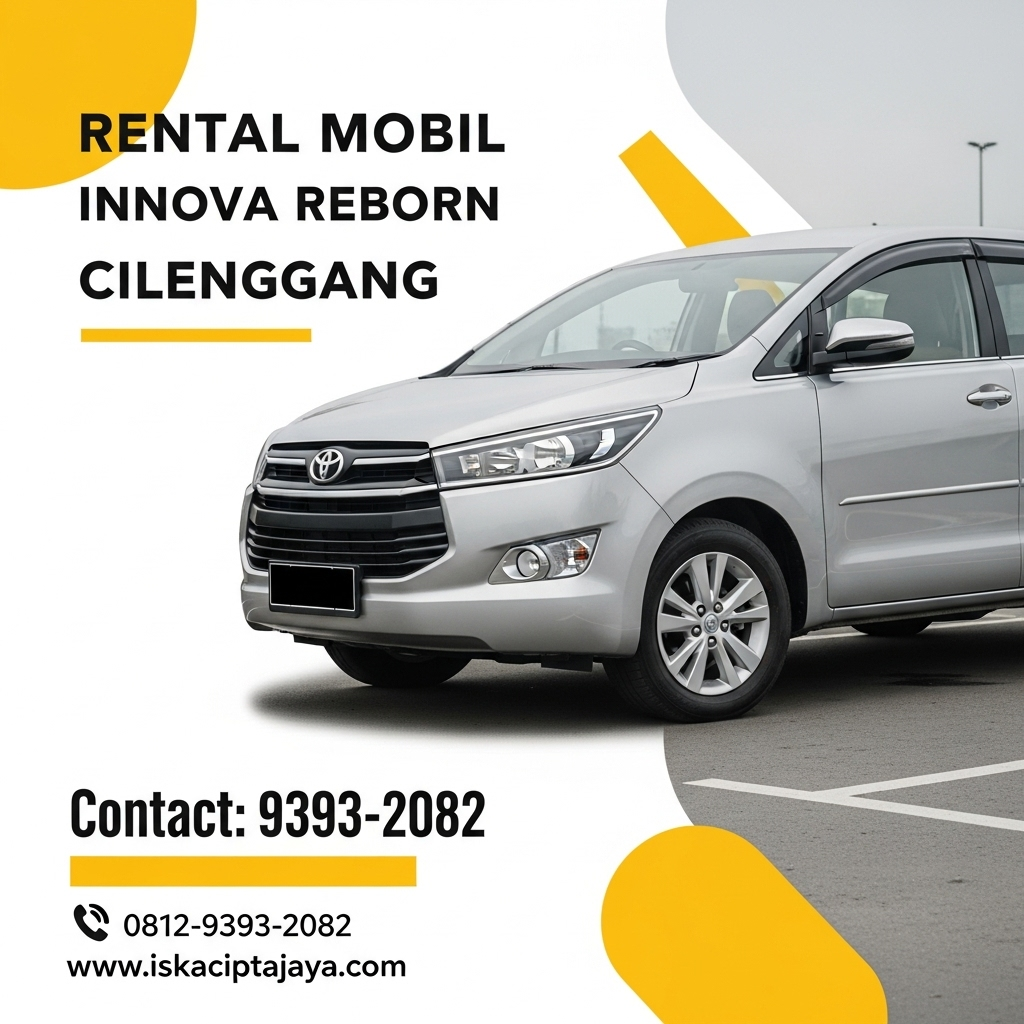 Rental Mobil Innova Reborn di Cilenggang Solusi Terpercaya untuk Kebutuhan Transportasi Anda