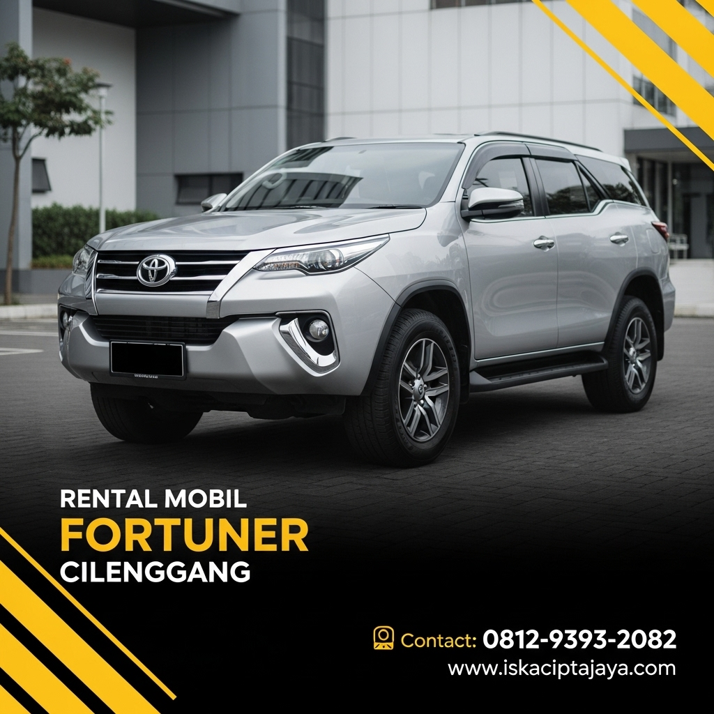 Rental Mobil Fortuner Cilenggang Serpong Solusi Terpercaya untuk Kebutuhan Transportasi Premium