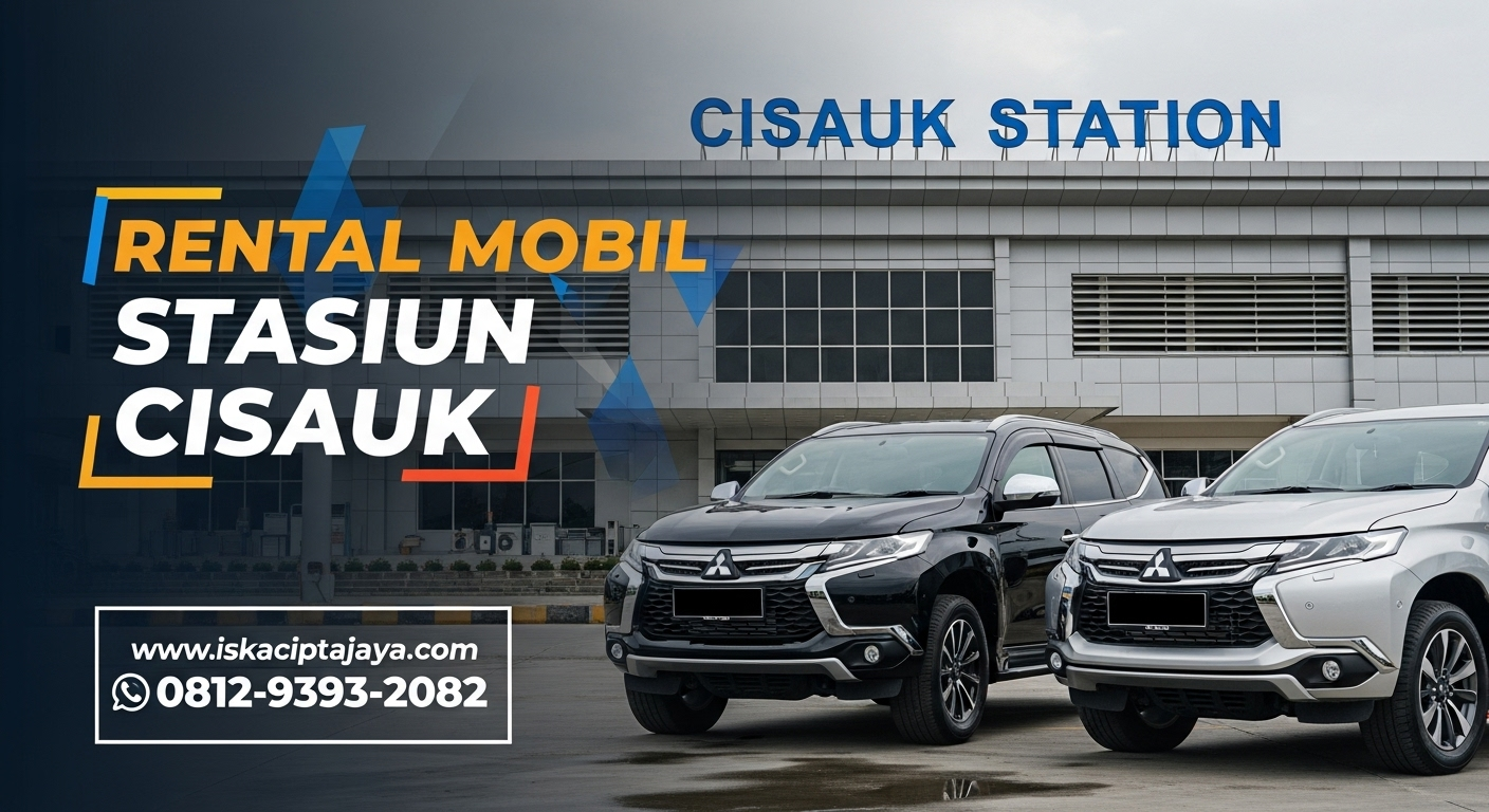 Rental Mobil Terdekat Stasiun Cisauk Tangerang Solusi Transportasi Terpercaya