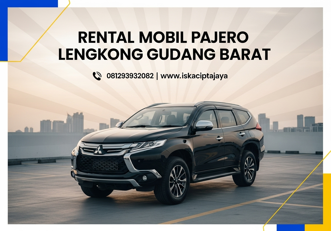 Rental Mobil Pajero Lengkong Gudang Barat Serpong - Solusi Terbaik untuk Kebutuhan Perjalanan Anda