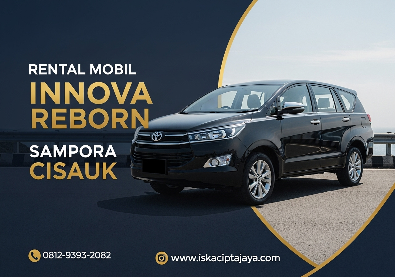 Rental Mobil Innova Reborn Terdekat di Sampora Cisauk - Solusi Terpercaya ISKA Cipta Jaya
