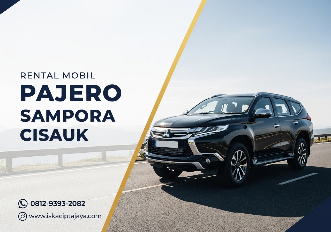 Rental Mobil Pajero Terdekat Sampora Cisauk - ISKA Cipta Jaya Solusi Terpercaya