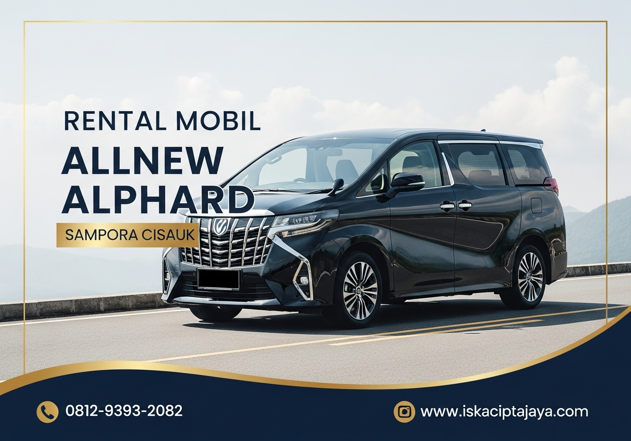 Rental Mobil Alphard Terdekat Sampora Cisauk - Solusi Transportasi Premium untuk Keluarga dan Bisnis