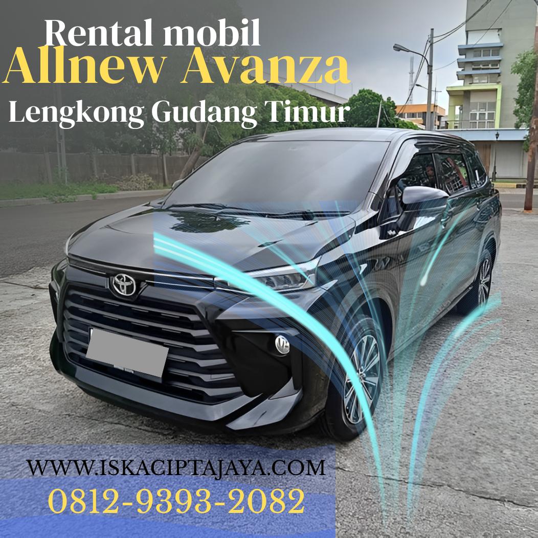 Rental Mobil Allnew Avanza Lengkong Gudang Timur Serpong - ISKA Cipta Jaya