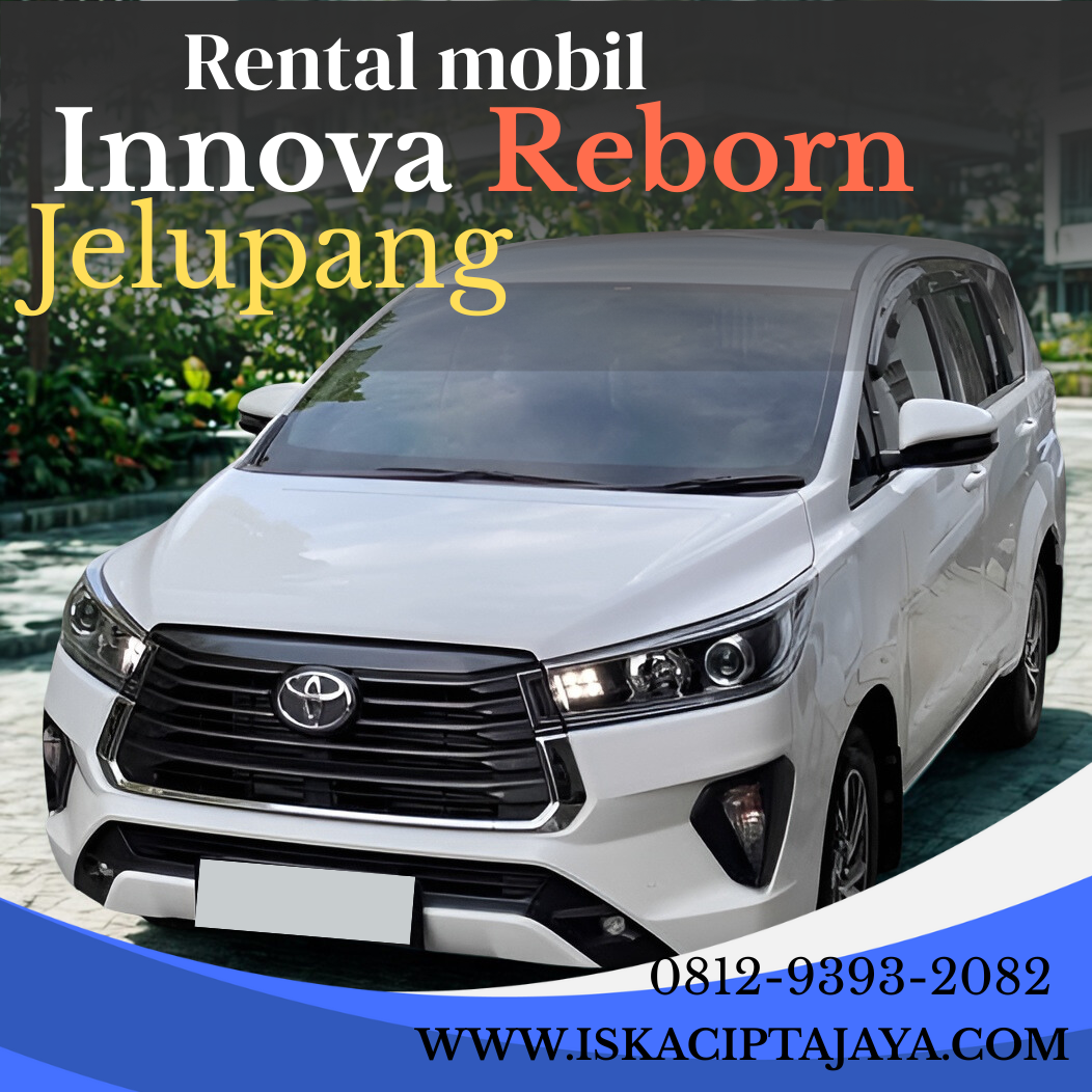 Rental Mobil Innova Reborn Terdekat Jelupang Serpong - Solusi Terpercaya untuk Kebutuhan Perjalanan Anda