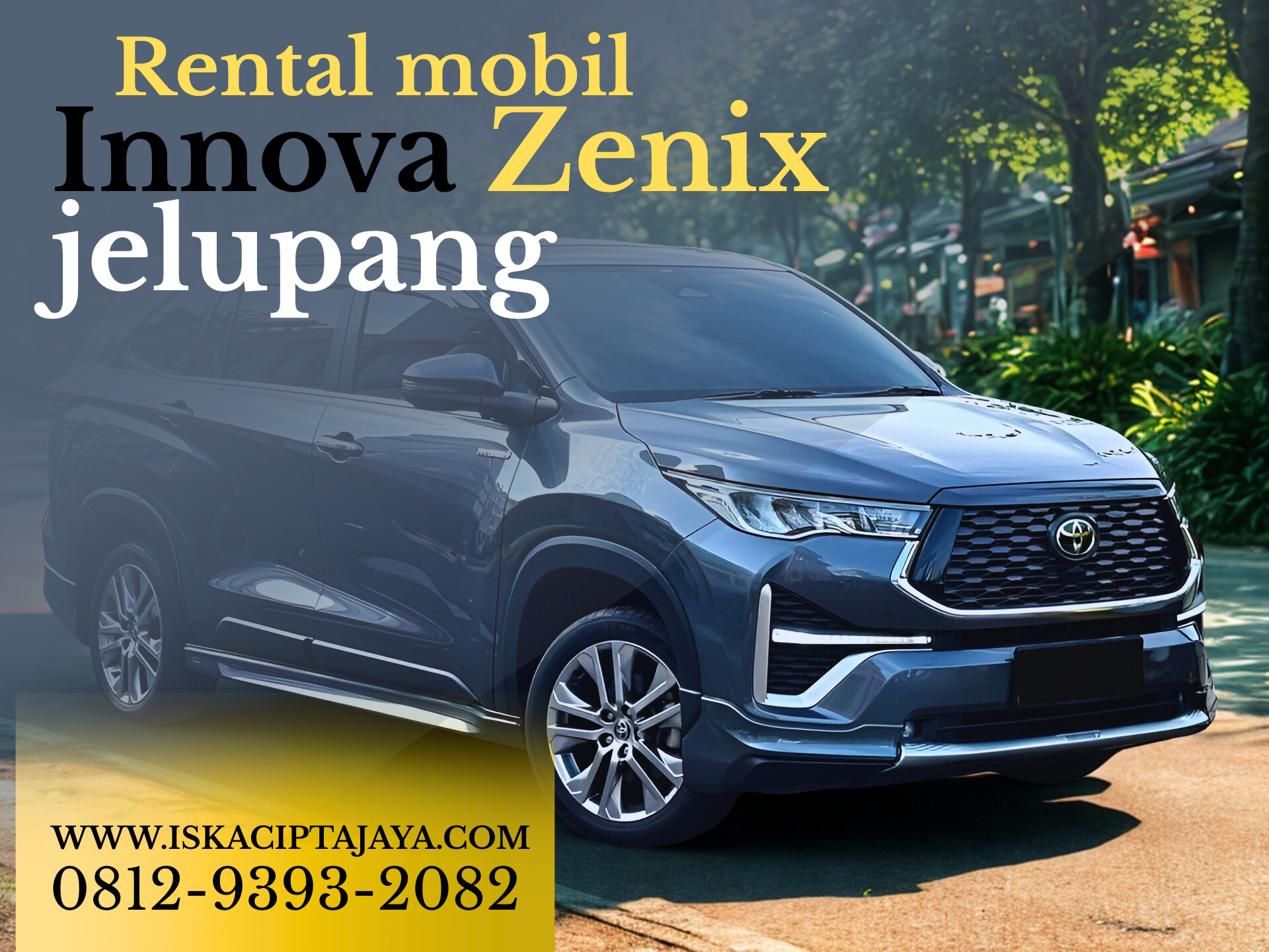 Rental Mobil Innova Zenix Terdekat Jelupang - ISKA Cipta Jaya: Solusi Transportasi Terpercaya untuk Keluarga dan Bisnis
