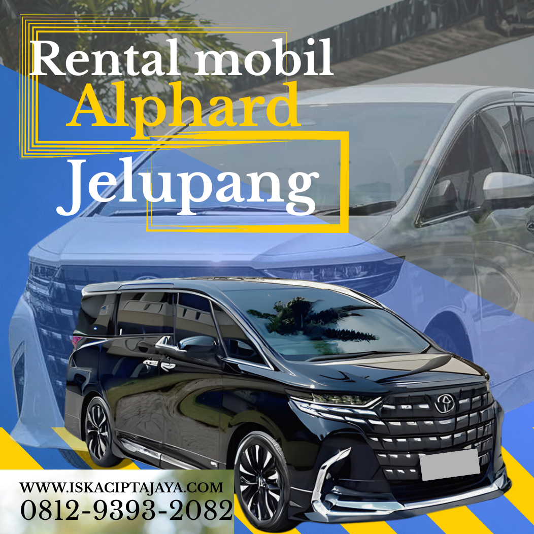 Rental Mobil Alphard Terdekat Jelupang Serpong Utara Solusi Transportasi Premium untuk Keluarga dan Bisnis