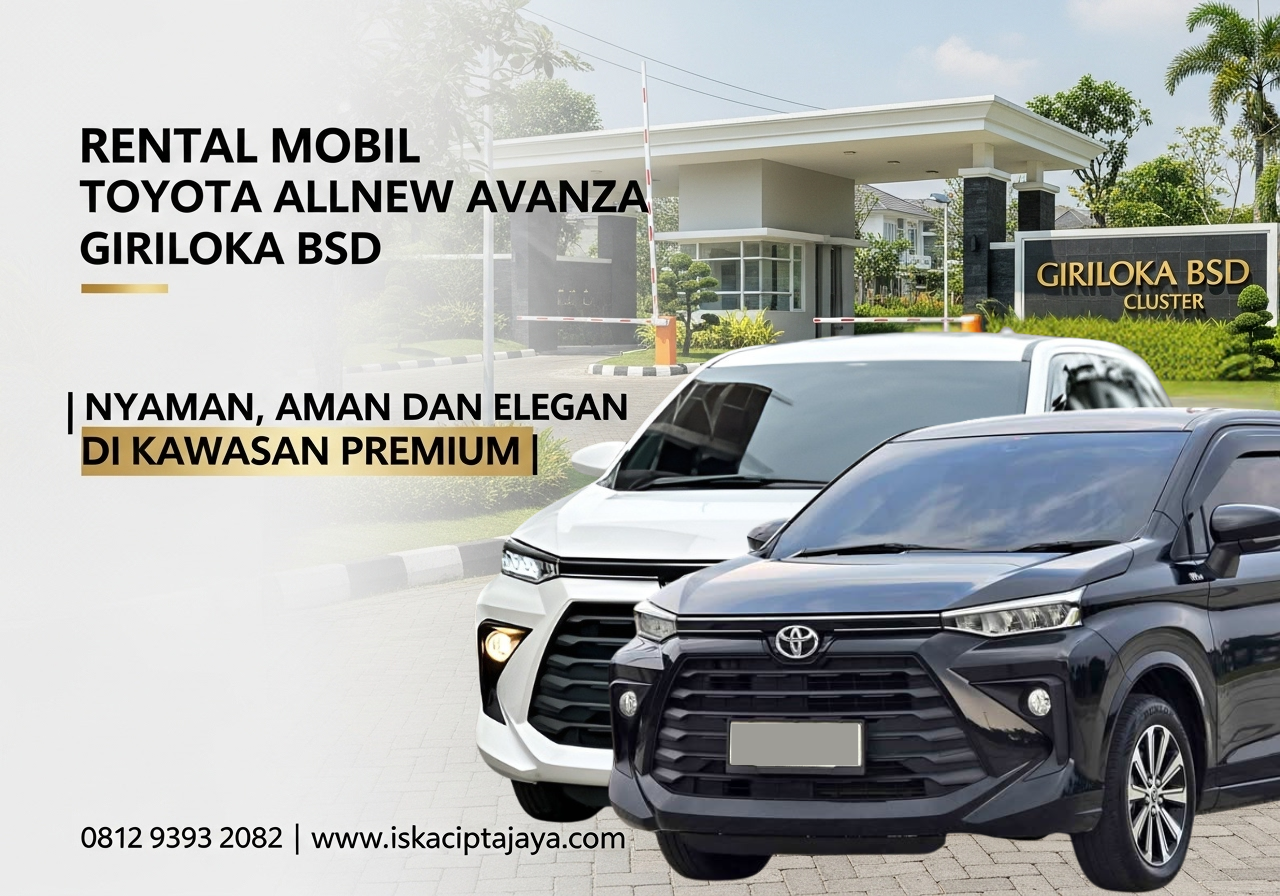 Rental Mobil All New Avanza di Giriloka BSD City Solusi Terpercaya untuk Kebutuhan Perjalanan Anda