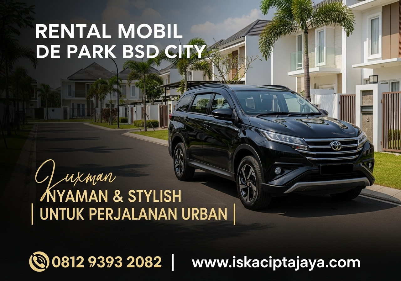 Rental Mobil Dekat De Park BSD City - Solusi Transportasi Terpercaya untuk Keluarga dan Bisnis