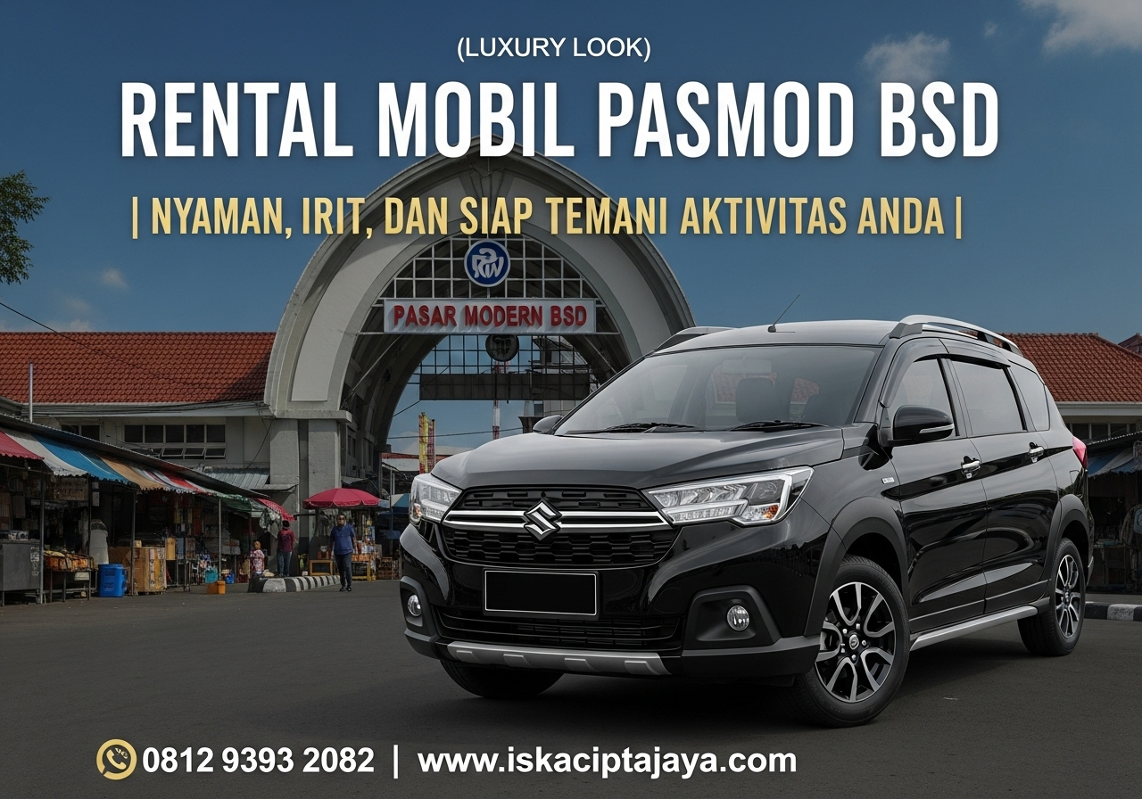 Rental Mobil Dekat Pasar Modern BSD City Solusi Transportasi Terpercaya dari ISKA Cipta Jaya