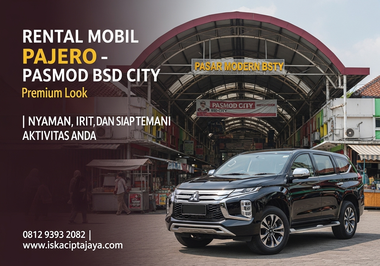 Rental Mobil Pajero Dekat Pasar Modern BSD City - Solusi Terpercaya untuk Kebutuhan Transportasi Anda