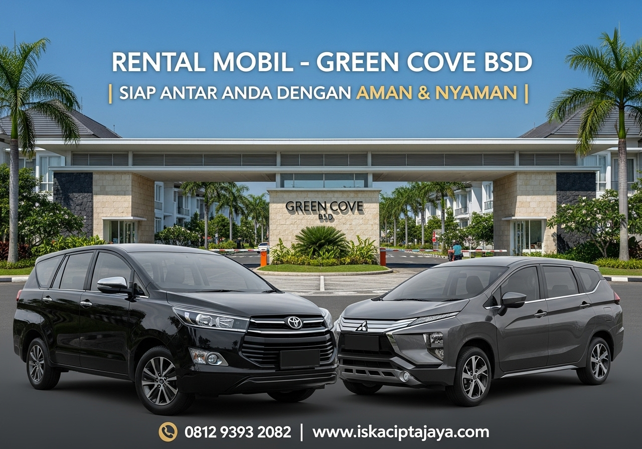 Rental Mobil di Green Cove BSD City Solusi Transportasi Terpercaya untuk Keluarga dan Bisnis