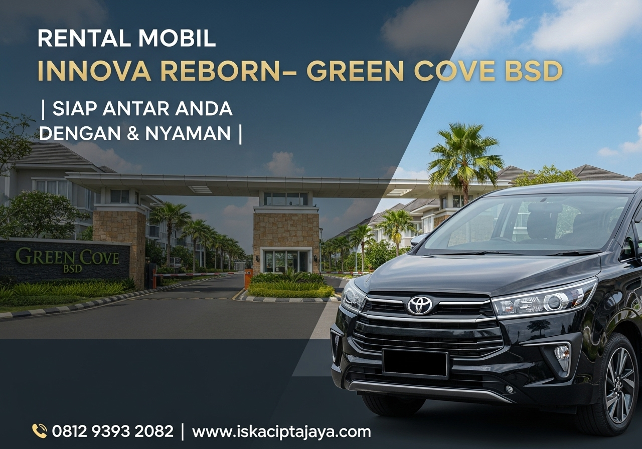 Rental Mobil Innova Reborn Dekat Green Cove BSD City - Solusi Transportasi Keluarga Terpercaya