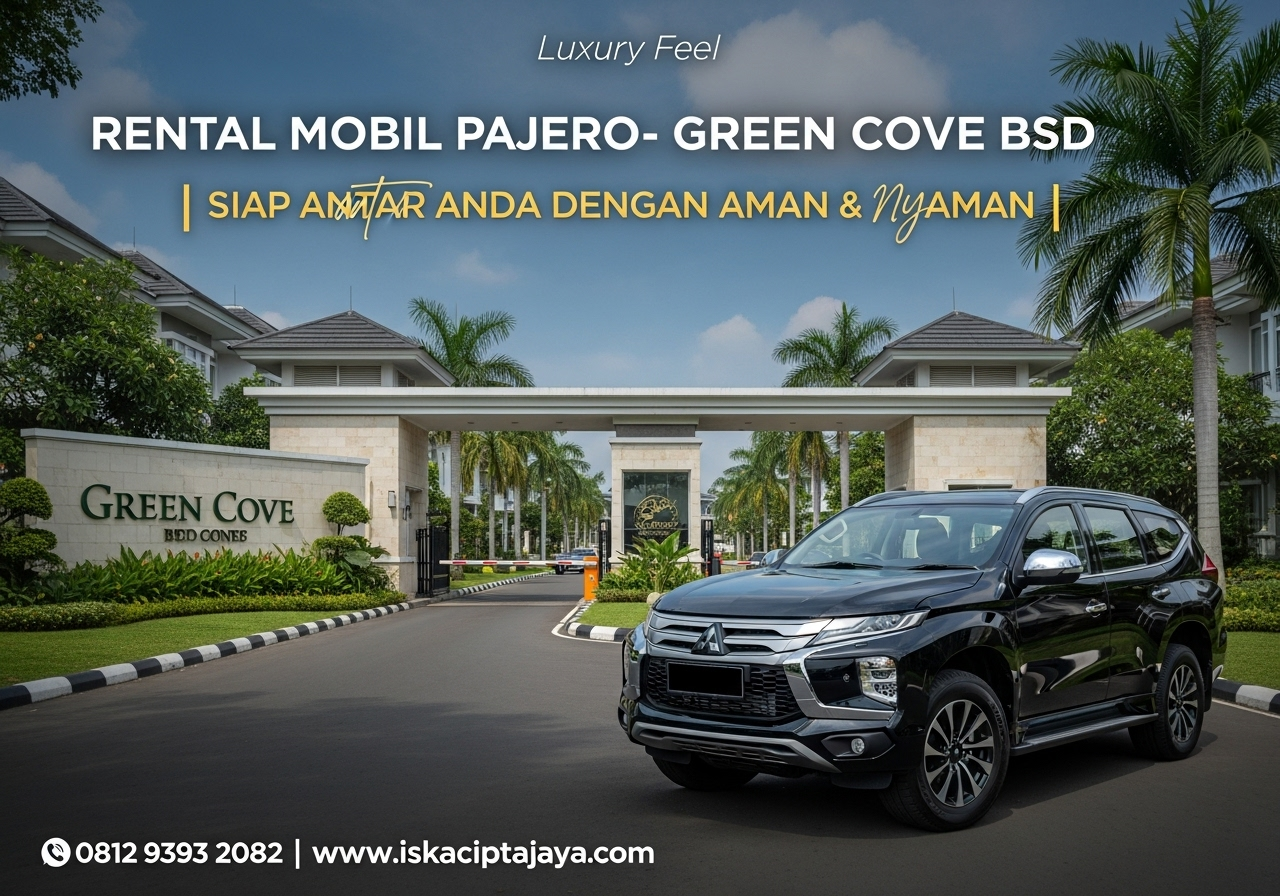 Rental Mobil Pajero Dekat Green Cove BSD City Solusi Terpercaya untuk Segala Kebutuhan Perjalanan Anda