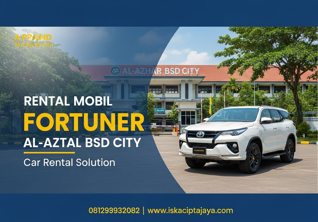 Rental Mobil Fortuner Dekat Al-Azhar BSD City - Solusi Transportasi Keluarga dan Bisnis Terpercaya