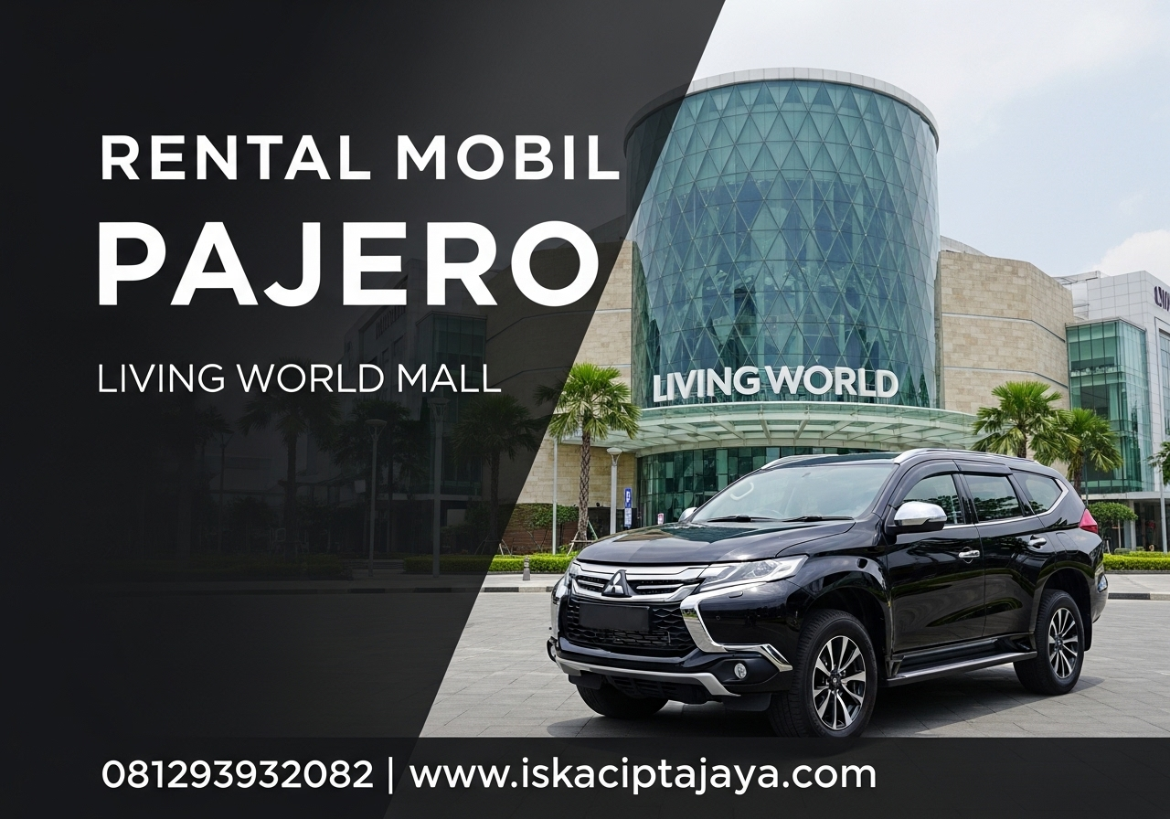 Rental Mobil Pajero Dekat Living Word Alam Sutera Solusi Terpercaya untuk Perjalanan Anda