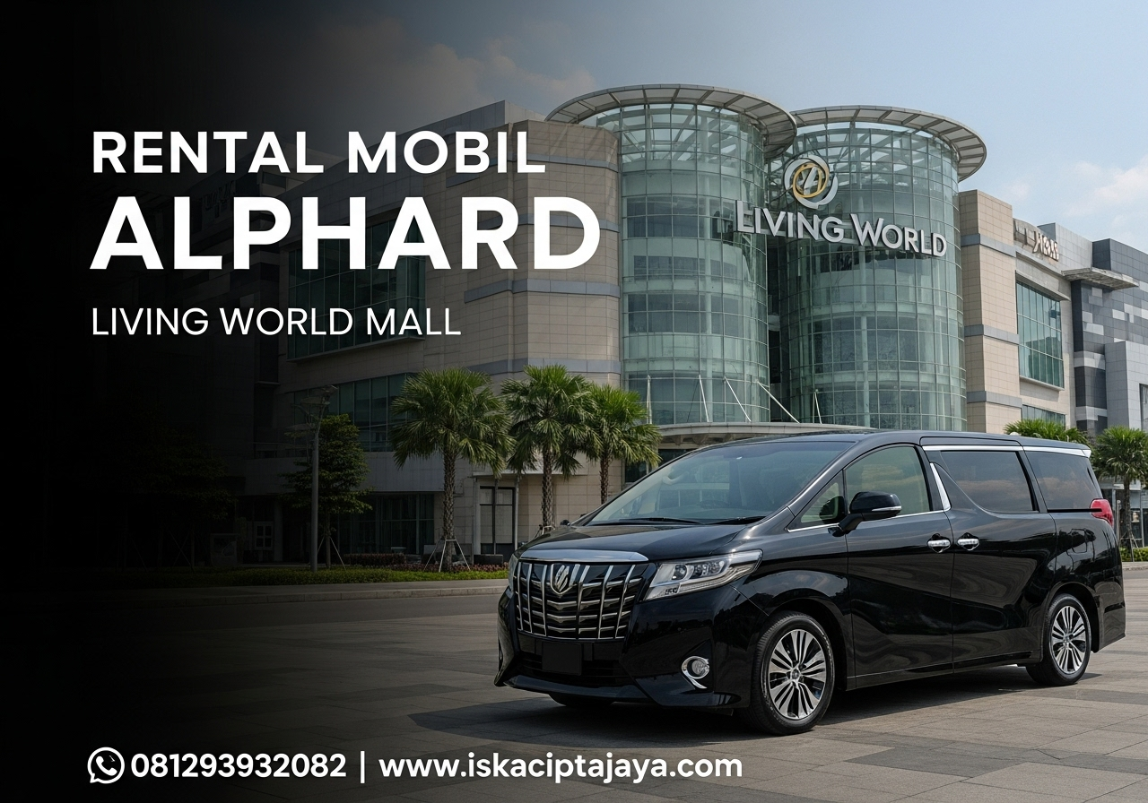 Rental Mobil Alphard Dekat Living Word Alam Sutera Solusi Transportasi Premium Terpercaya