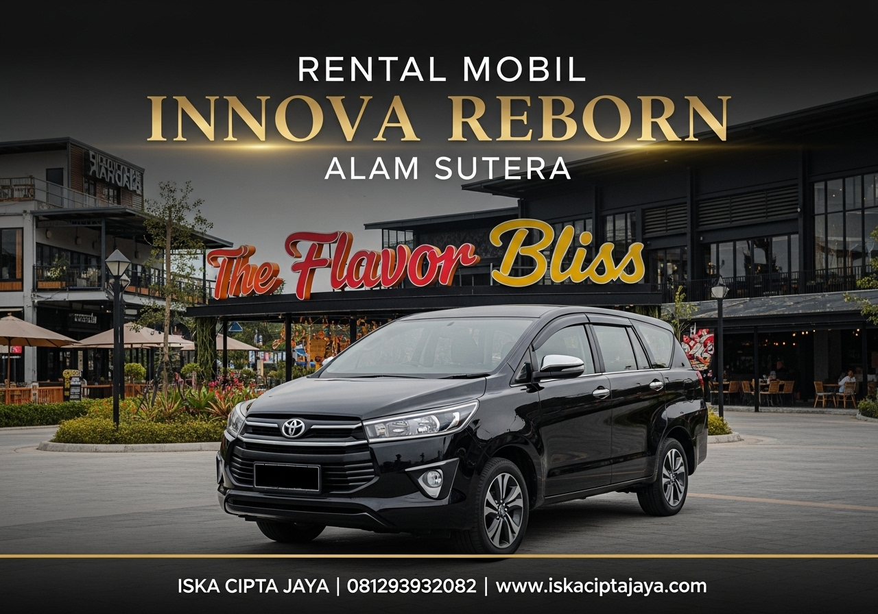 Rental Mobil Innova Reborn The Flavor Bliss Alam Sutera - Solusi Transportasi Keluarga Terpercaya