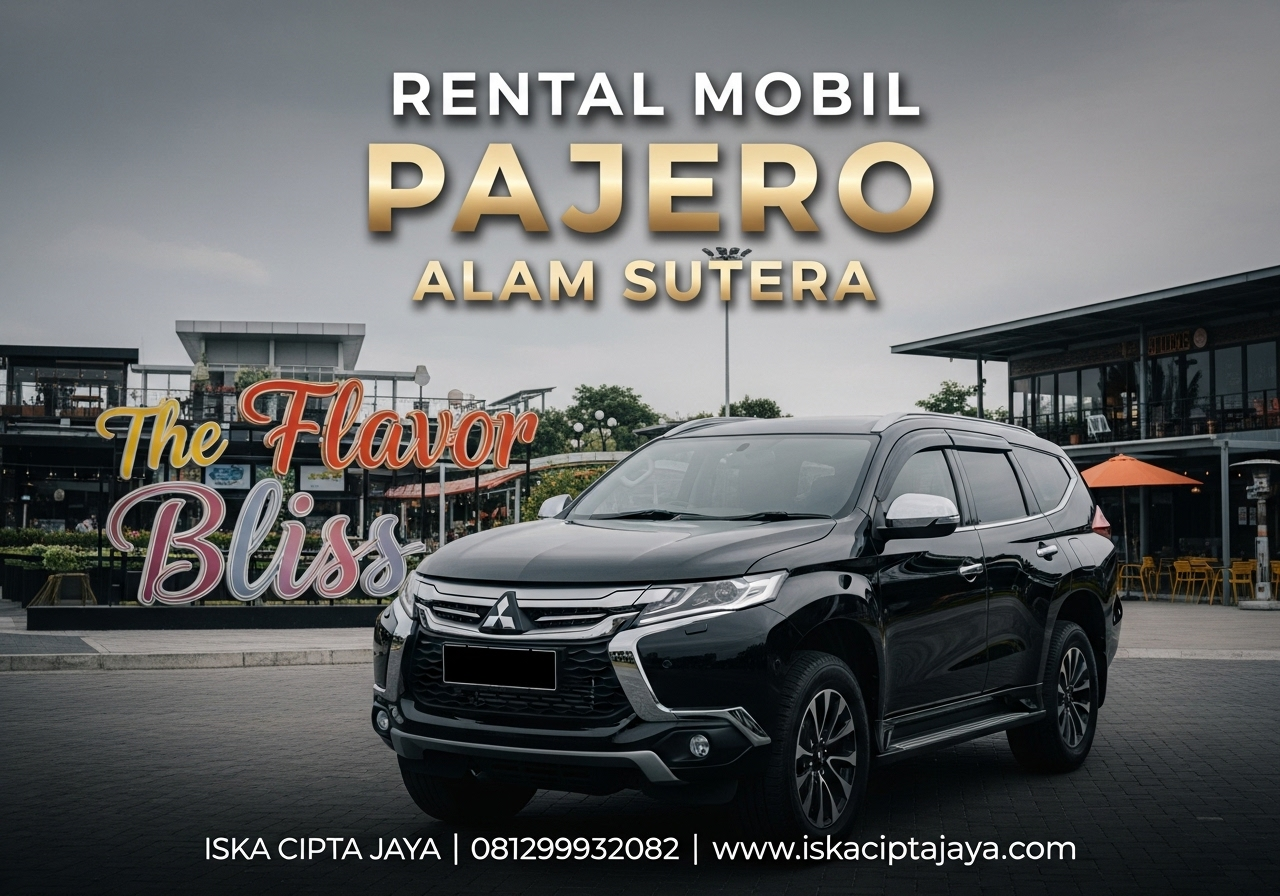 Rental Mobil Pajero The Flavor Bliss Alam Sutera - Solusi Transportasi Terpercaya untuk Keluarga dan Bisnis