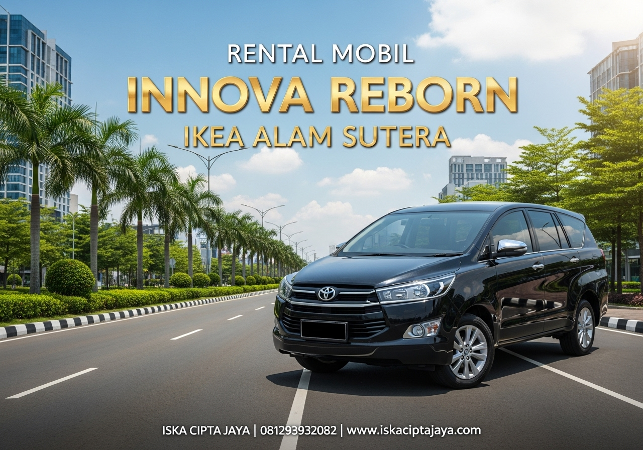Rental Mobil Innova Reborn Dekat IKEA Alam Sutera - Solusi Transportasi Terpercaya
