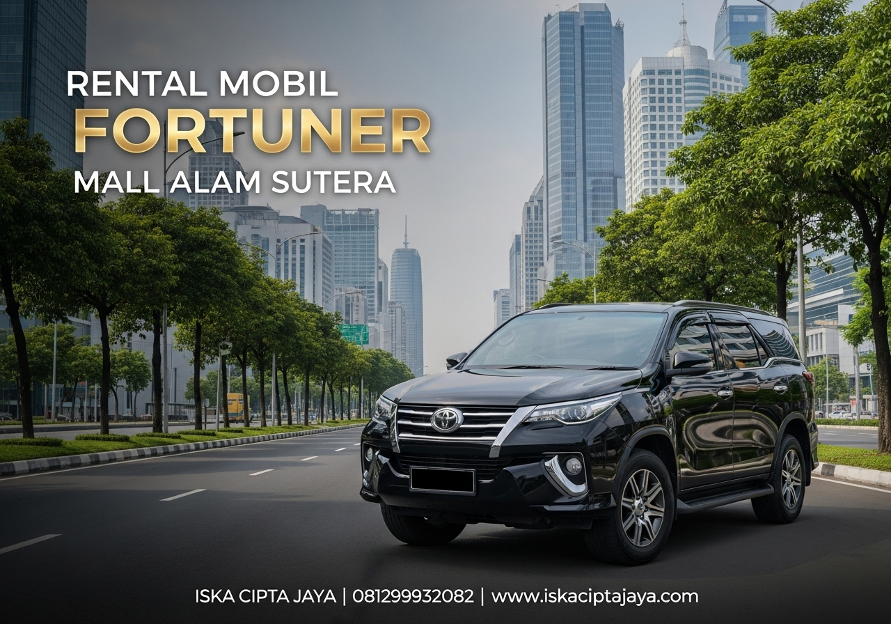 Rental Mobil Fortuner Dekat Mall Alam Sutera - Solusi Transportasi Premium Anda