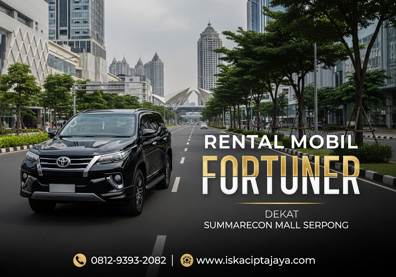Rental Mobil Fortuner Summarecon Mall Serpong - Solusi Transportasi Terpercaya untuk Keluarga dan Bisnis Anda
