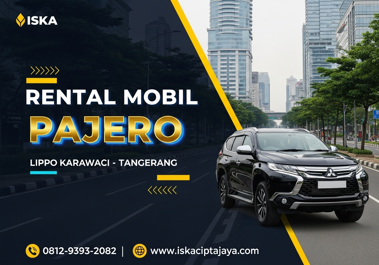Rental Mobil Pajero Dekat Lippo Karawaci - Solusi Transportasi Terpercaya untuk Keluarga dan Bisnis