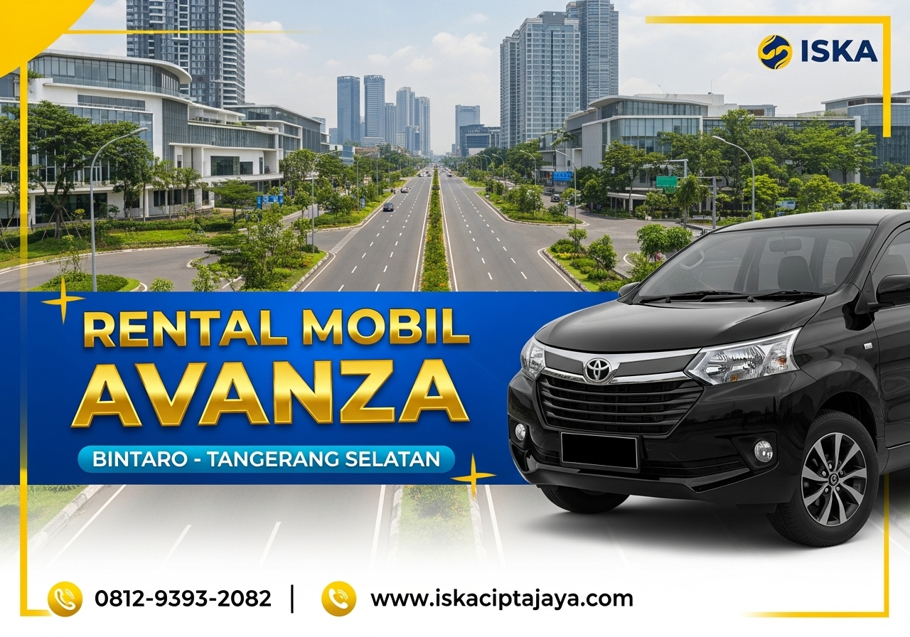 Rental Mobil Avanza di Bintaro Tangerang Selatan Solusi Transportasi Keluarga Terpercaya