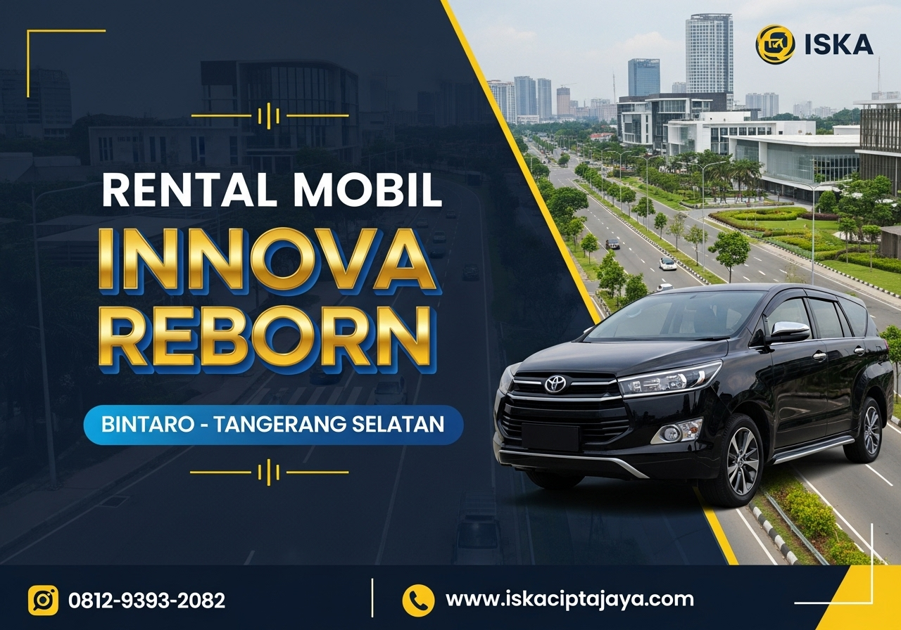 Rental Mobil Innova Reborn di Bintaro Tangerang Selatan - Solusi Transportasi Keluarga Terpercaya