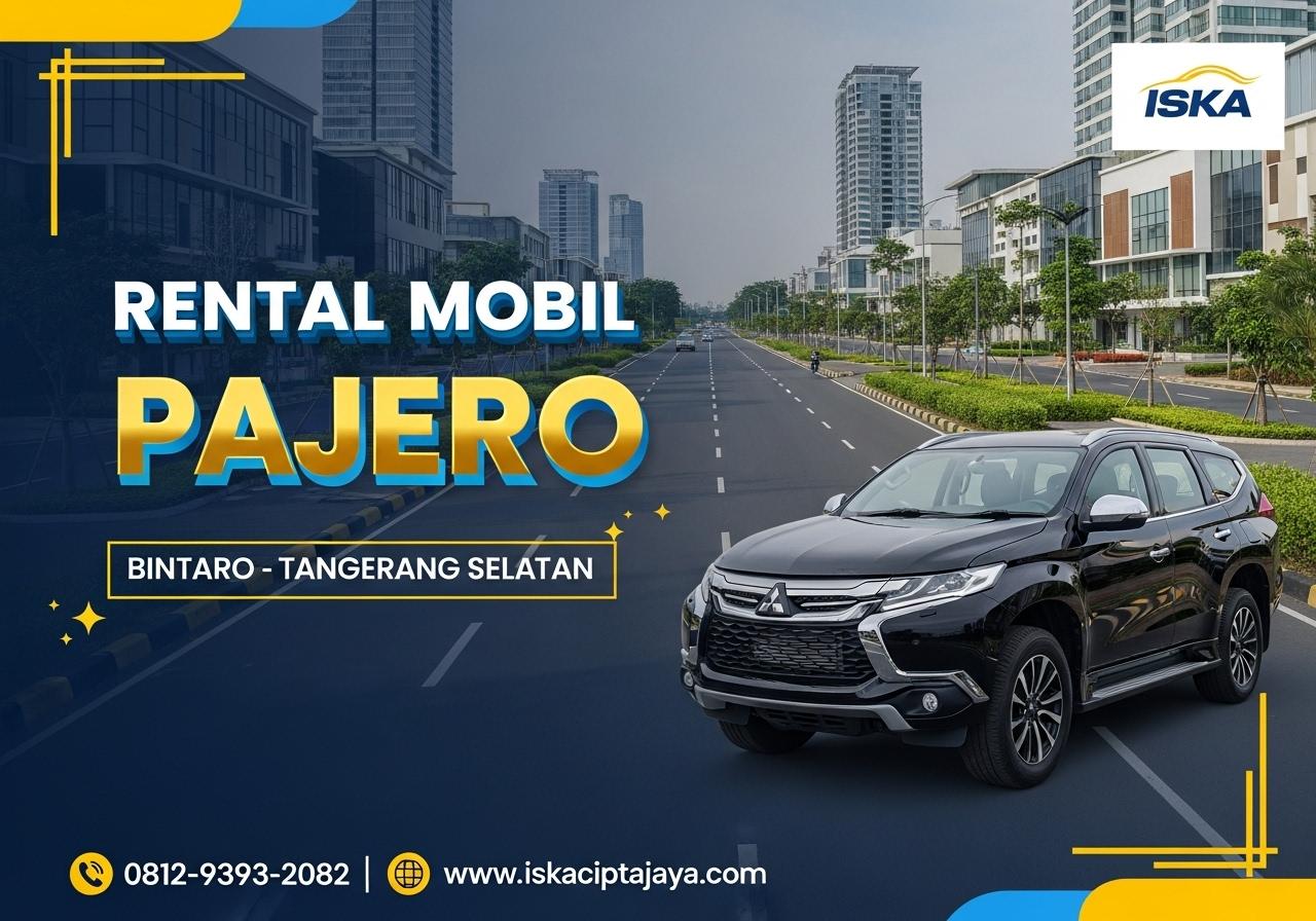 Rental Mobil Pajero di Bintaro Tangerang Selatan - Solusi Transportasi Terpercaya untuk Keluarga dan Bisnis