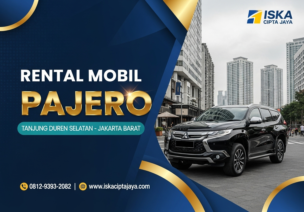 Rental Mobil Pajero Dekat Tanjung Duren Selatan Solusi Transportasi Keluarga dan Bisnis Terpercaya