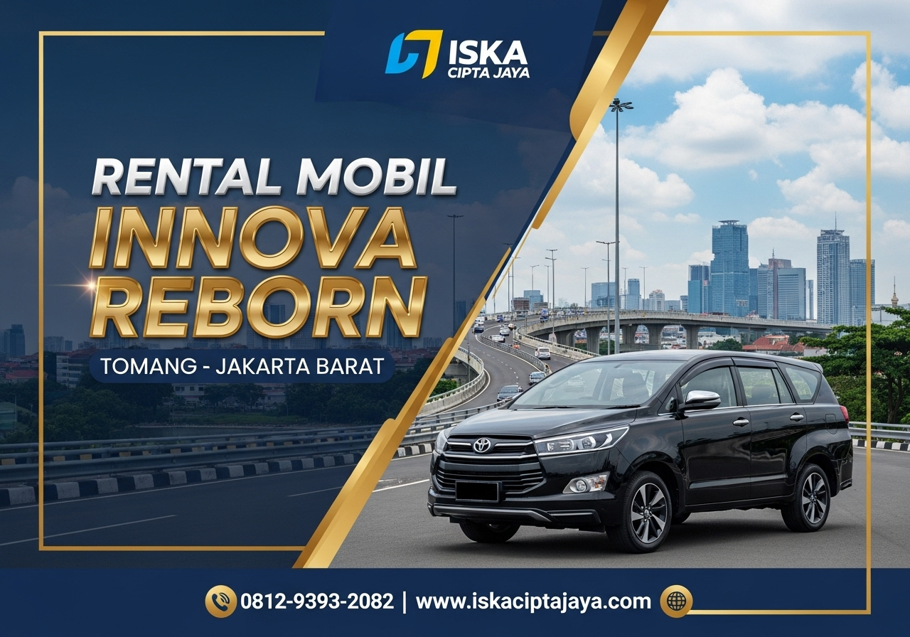 Rental Mobil Innova Reborn di Tomang Jakarta Barat - Solusi Transportasi Keluarga Terpercaya