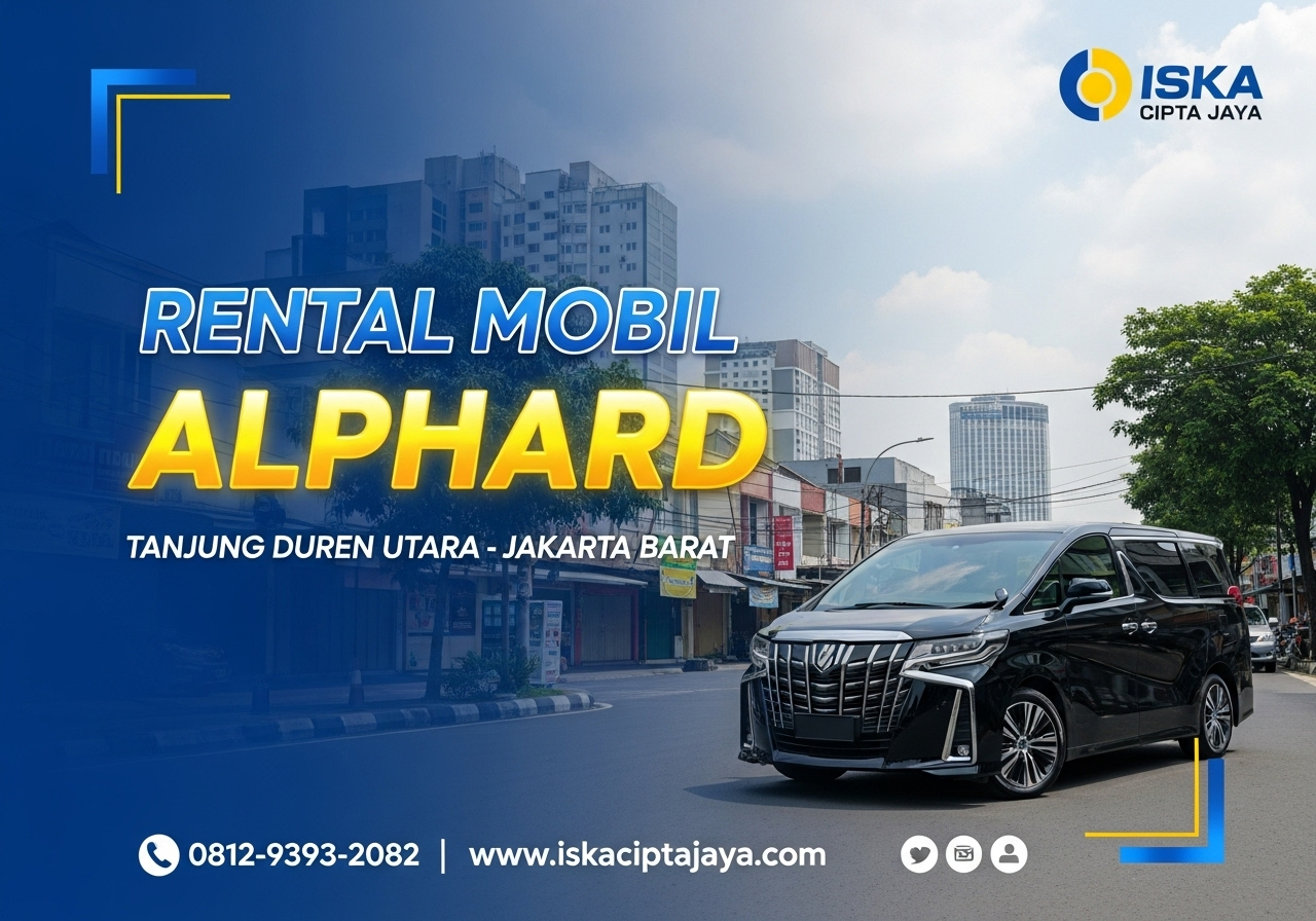 Rental Mobil Alphard di Tanjung Duren Utara Jakarta Barat - Solusi Terbaik untuk Perjalanan Premium Anda