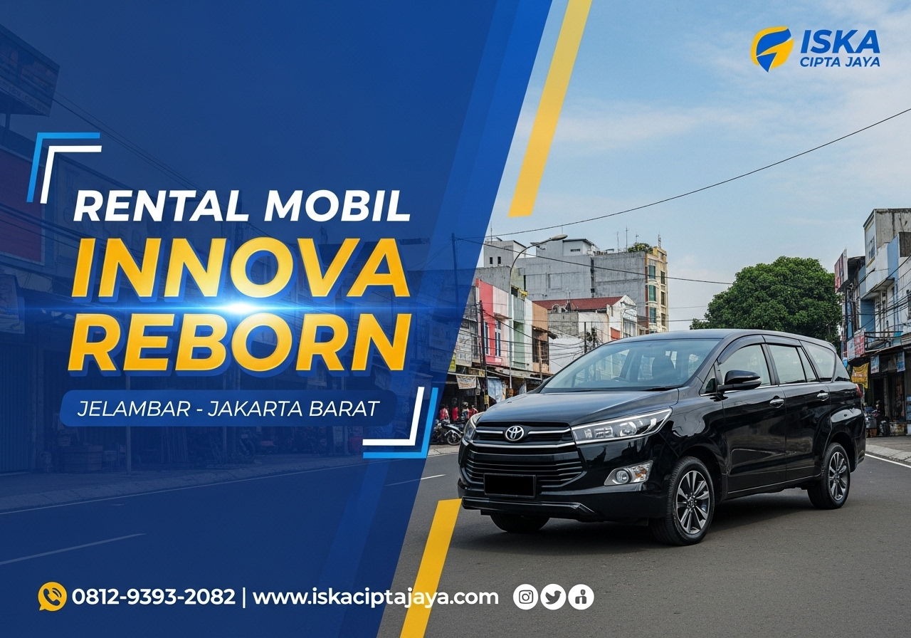 Rental Mobil Innova Reborn di Jelambar Solusi Terpercaya untuk Kebutuhan Transportasi Anda