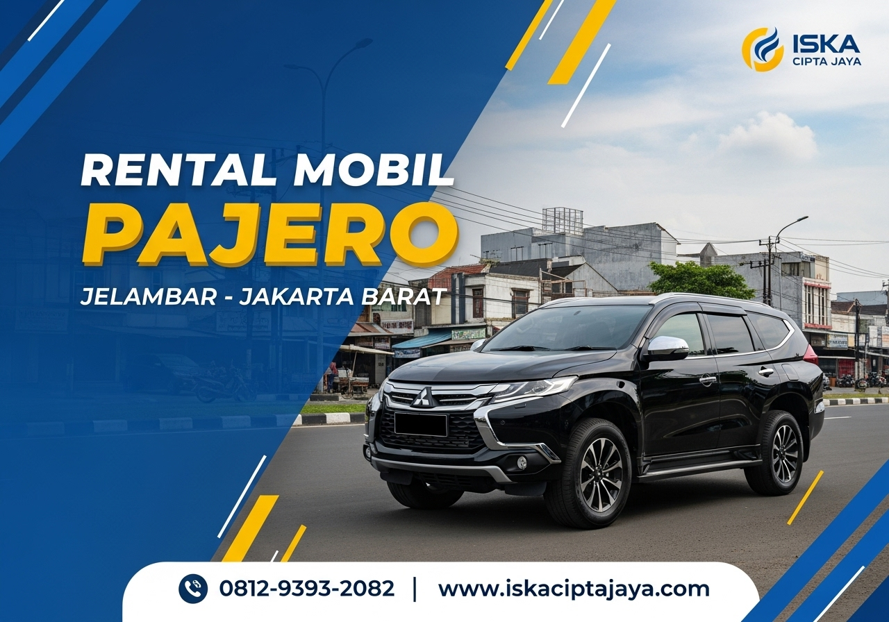 Rental Mobil Pajero di Jelambar Solusi Terpercaya untuk Kebutuhan Transportasi Anda