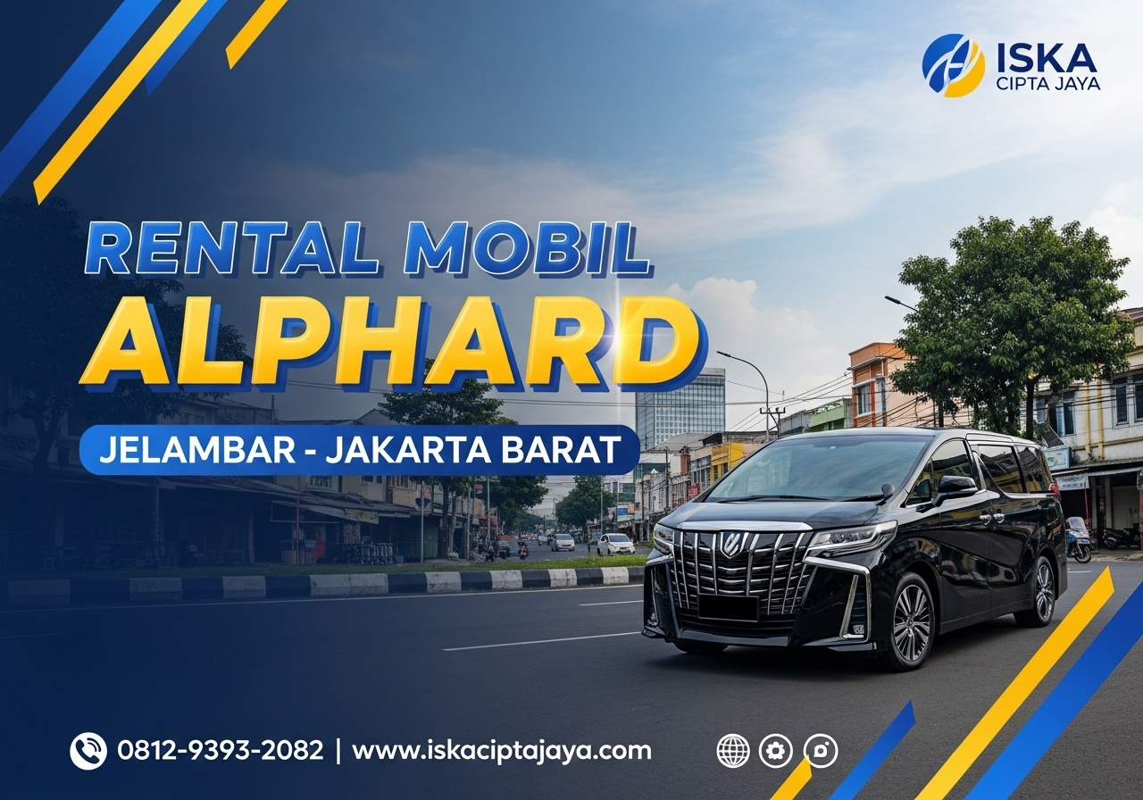 Rental Mobil Alphard di Jelambar Solusi Transportasi Premium untuk Keluarga dan Bisnis