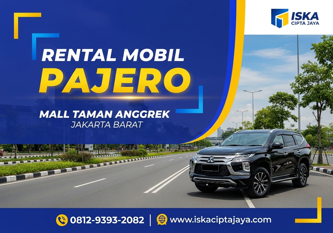 Rental Mobil Pajero Dekat Mall Taman Anggrek - Solusi Transportasi Terpercaya ISKA Cipta Jaya