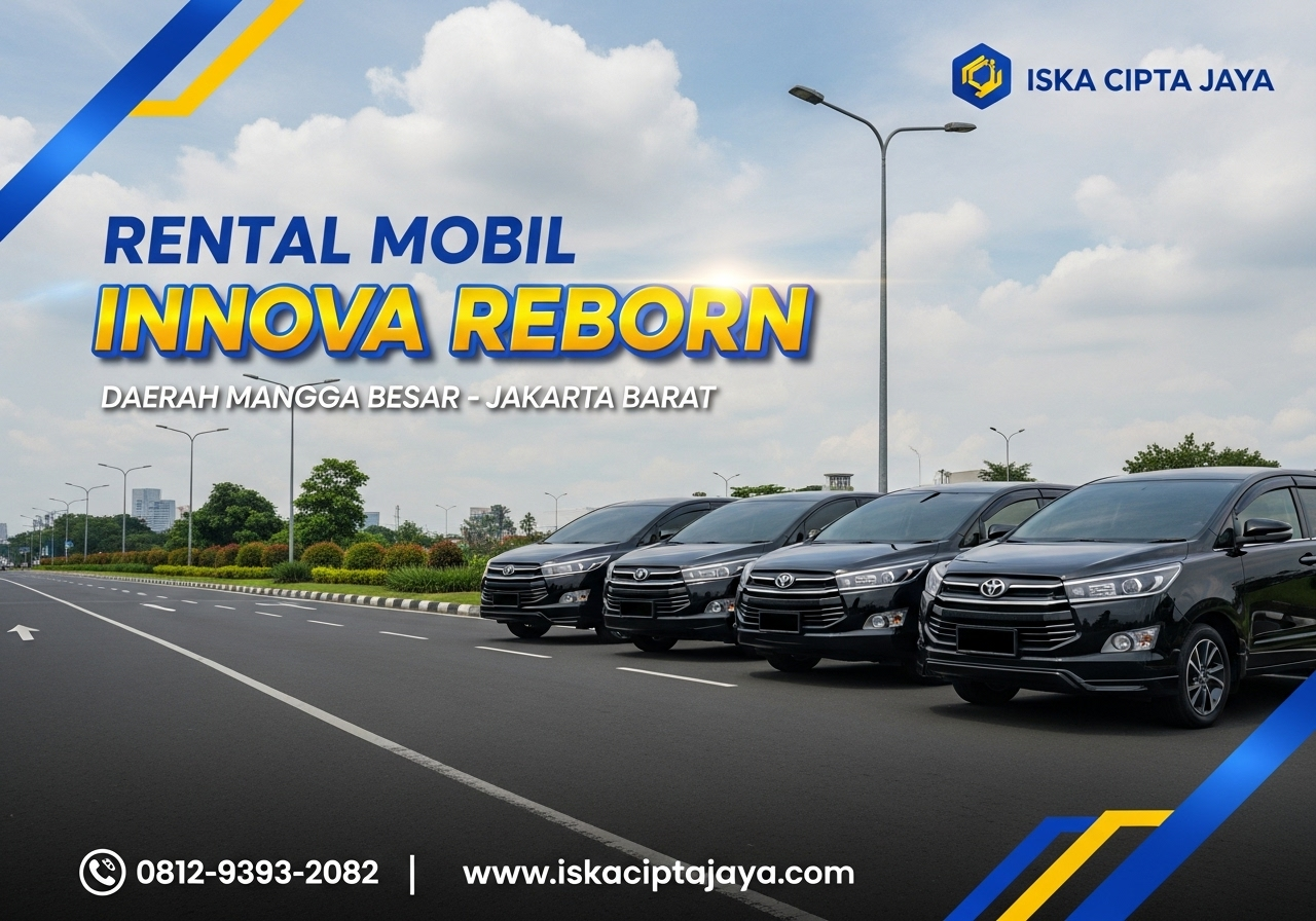 Rental Mobil Innova Reborn di Mangga Besar Jakarta Barat - Solusi Transportasi Terpercaya