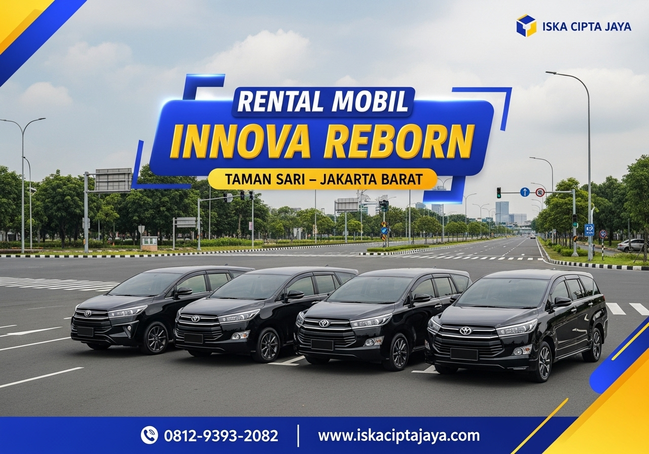 Rental Mobil Innova Reborn di Taman Sari Jakarta Barat - Solusi Transportasi Keluarga dan Bisnis Terpercaya