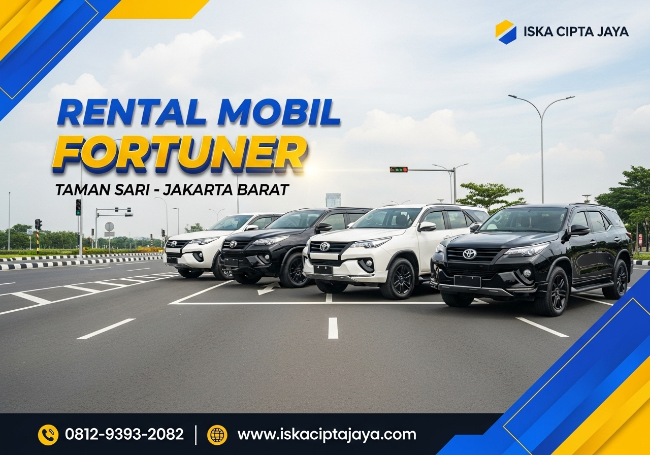  Rental Mobil Fortuner di Taman Sari Jakarta Barat - Solusi Transportasi Terpercaya ISKA Cipta Jaya