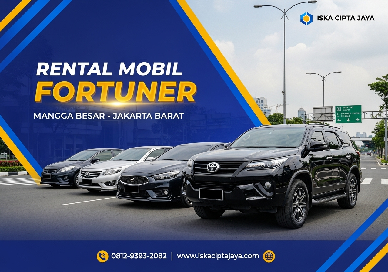 Rental Mobil Fortuner di Mangga Besar Solusi Transportasi Terpercaya untuk Keluarga dan Bisnis