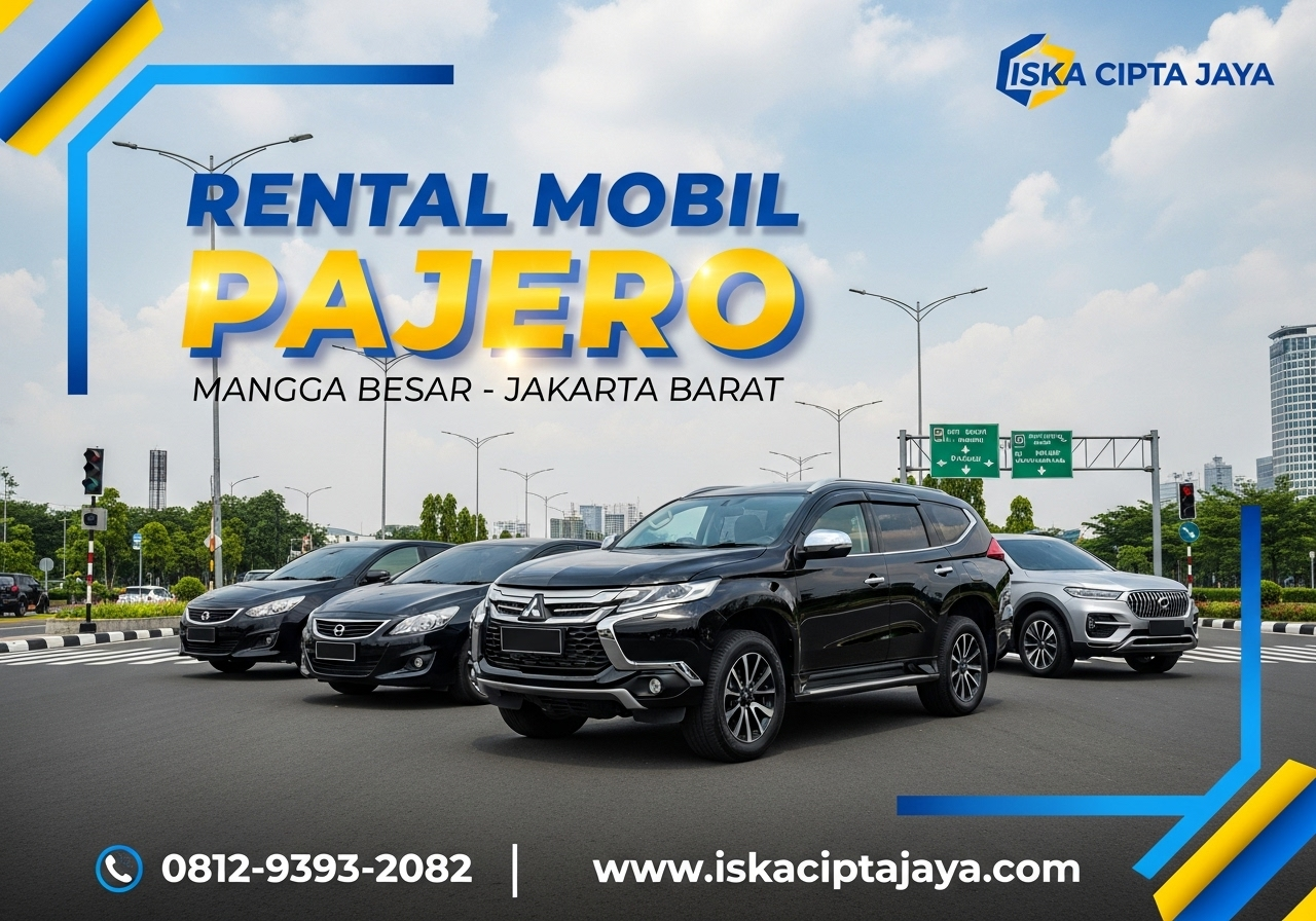 Rental Mobil Pajero di Mangga Besar Solusi Transportasi Terpercaya untuk Kebutuhan Bisnis dan Keluarga
