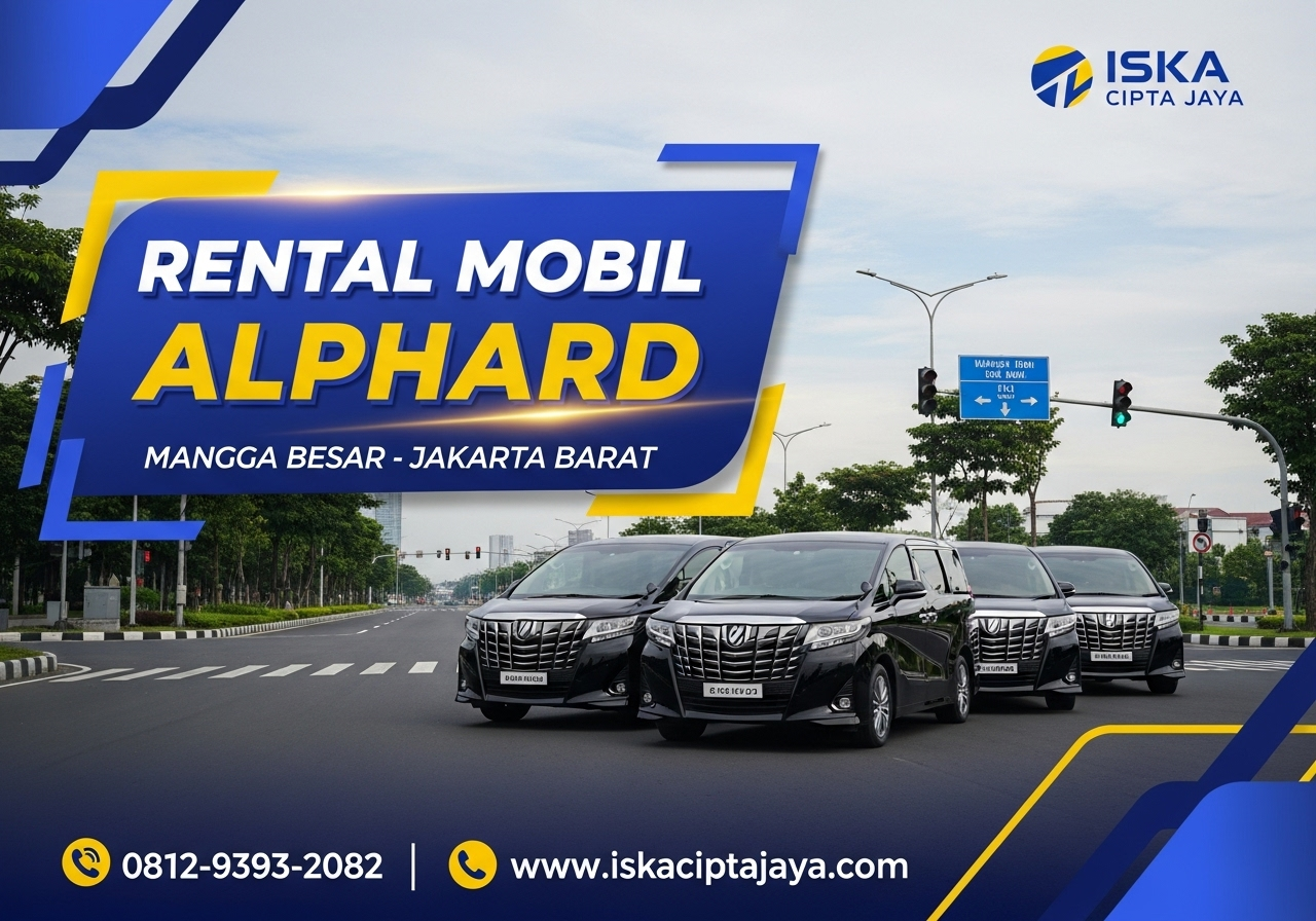 Rental Mobil Alphard di Mangga Besar Solusi Terpercaya untuk Perjalanan Berkelas
