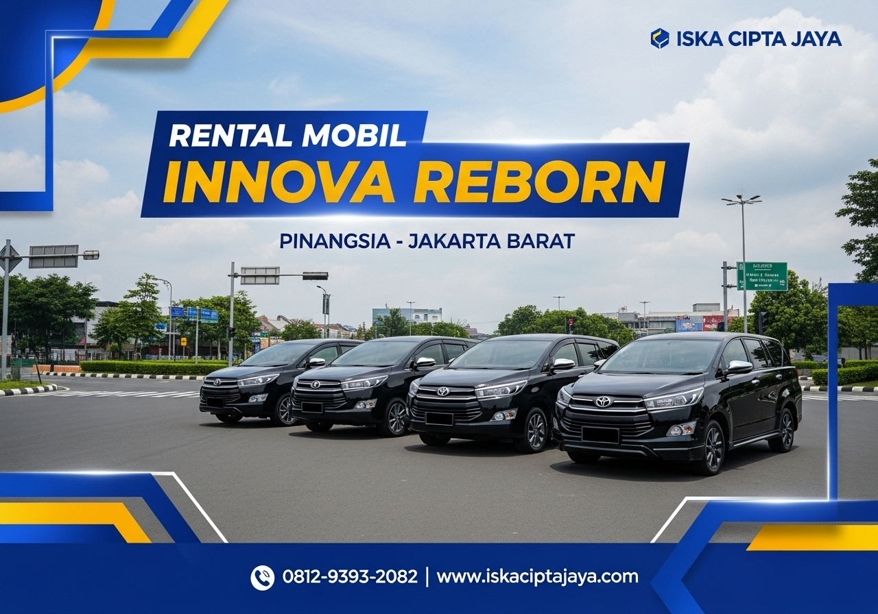 Rental Mobil Innova Reborn di Pinangsia Jakarta Solusi Transportasi Keluarga Terpercaya