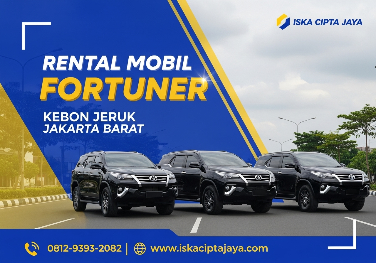 Rental Mobil Fortuner di Kebon Jeruk Jakarta Barat Solusi Terpercaya untuk Segala Kebutuhan Perjalanan
