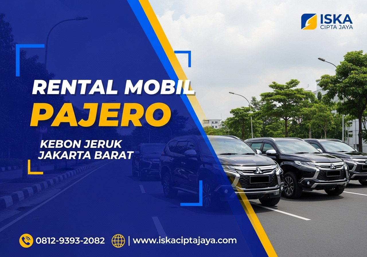 Rental Mobil Pajero di Kebon Jeruk Solusi Terpercaya untuk Perjalanan Keluarga dan Bisnis